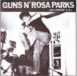 Guns N' Rosa Parks : Antifreeze